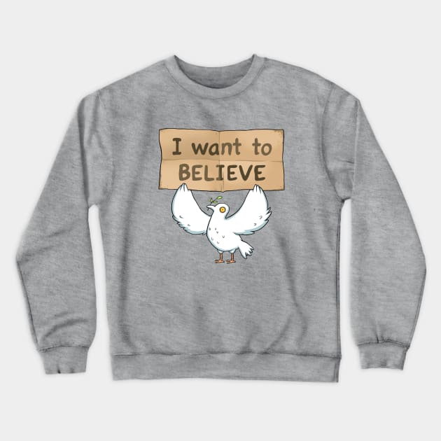 I want to believe Crewneck Sweatshirt by comicada